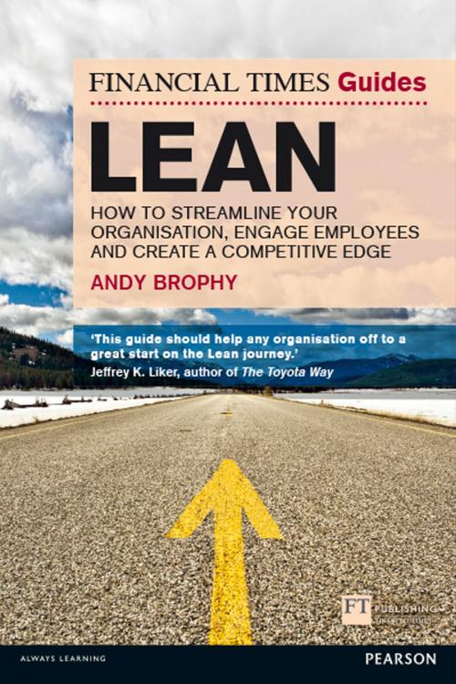 Cover of the book FT Guide to Lean by Andy Brophy, Pearson Education Limited
