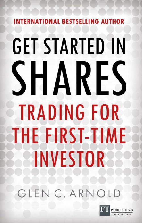 Cover of the book Get Started in Shares by Glen Arnold, Pearson Education Limited