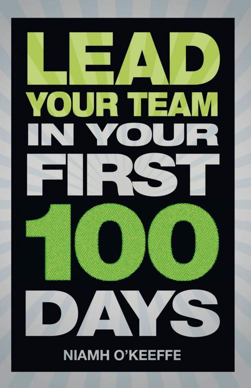 Cover of the book Lead Your Team in Your First 100 Days by Niamh O'Keeffe, Pearson Education Limited