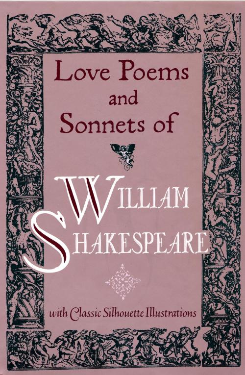 Cover of the book Love Poems & Sonnets of William Shakespeare by William Shakespeare, Knopf Doubleday Publishing Group