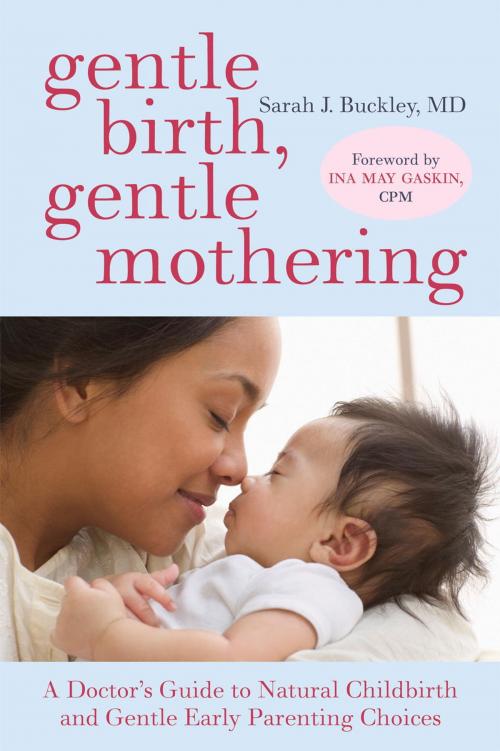 Cover of the book Gentle Birth, Gentle Mothering by Sarah Buckley, Potter/Ten Speed/Harmony/Rodale