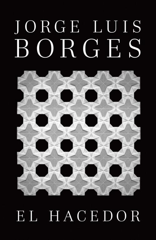 Cover of the book El hacedor by Jorge Luis Borges, Knopf Doubleday Publishing Group