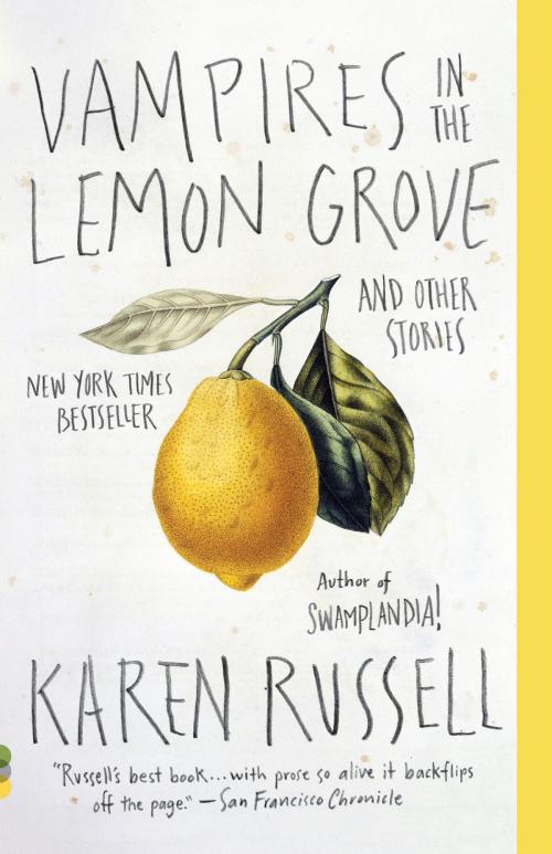 Cover of the book Vampires in the Lemon Grove by Karen Russell, Knopf Doubleday Publishing Group