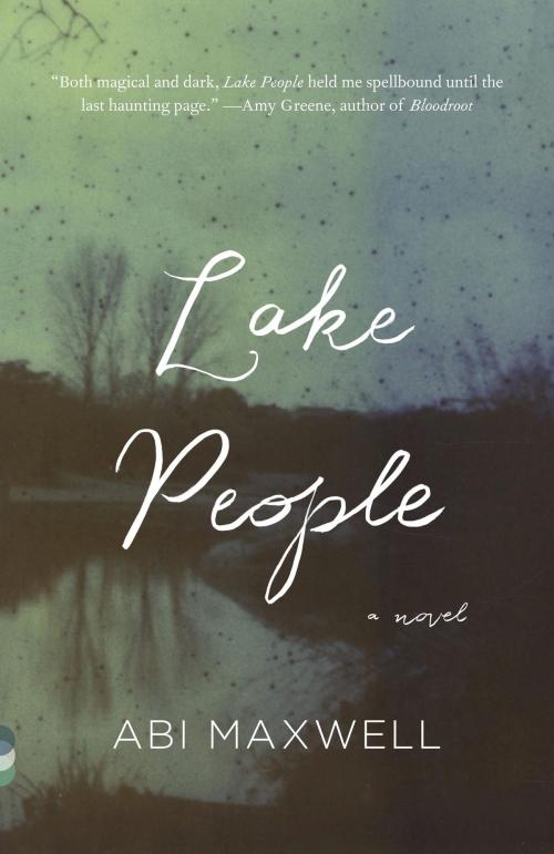 Cover of the book Lake People by Abi Maxwell, Knopf Doubleday Publishing Group