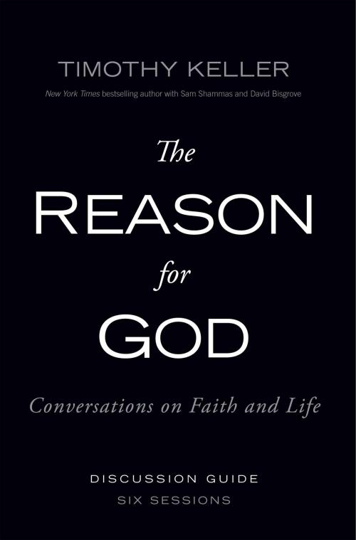 Cover of the book The Reason for God Discussion Guide by Timothy Keller, Zondervan