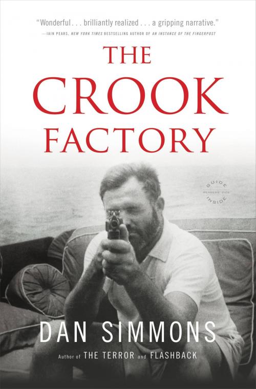Cover of the book The Crook Factory by Dan Simmons, Little, Brown and Company