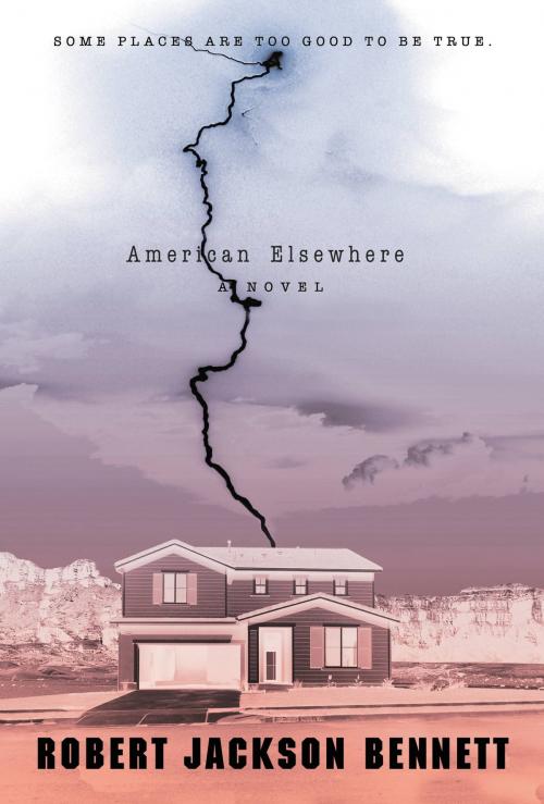 Cover of the book American Elsewhere by Robert Jackson Bennett, Orbit
