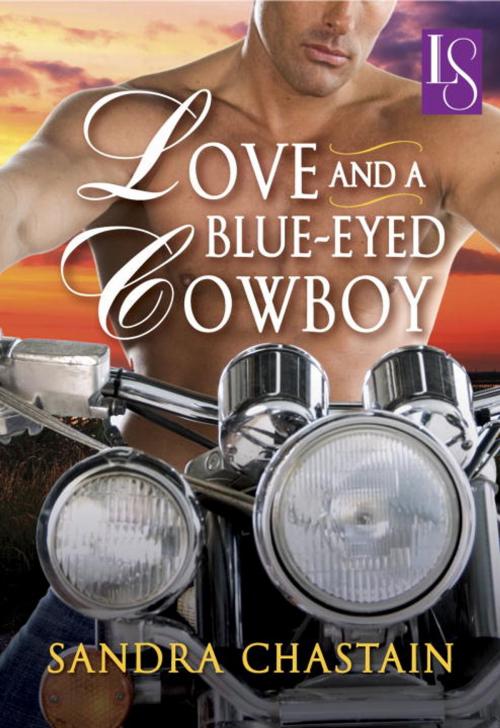 Cover of the book Love and a Blue-Eyed Cowboy by Sandra Chastain, Random House Publishing Group