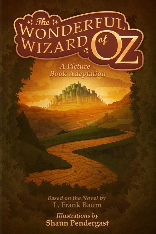 Cover of the book The Wonderful Wizard of Oz, A Picture Book Adaptation by L. Frank Baum, Random House Children's Books