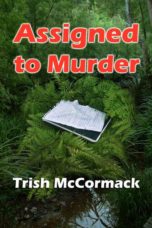 Cover of the book Assigned to Murder by Trish McCormack, Trish McCormack