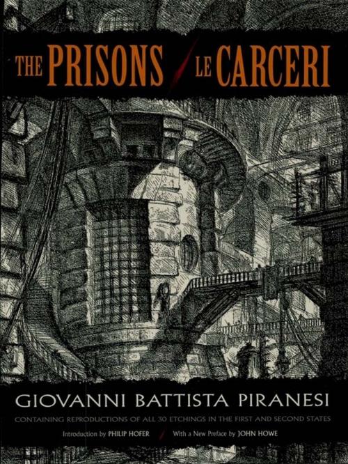 Cover of the book The Prisons / Le Carceri by Giovanni Battista Piranesi, John Howe, Dover Publications