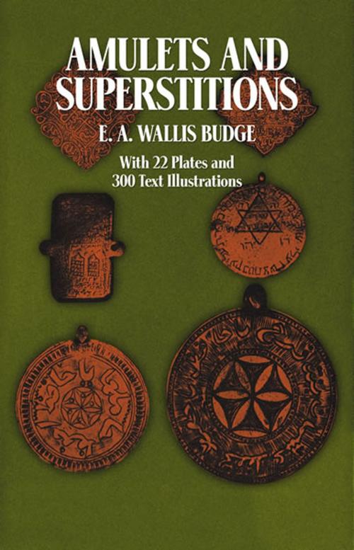 Cover of the book Amulets and Superstitions by E. A. Wallis Budge, Dover Publications