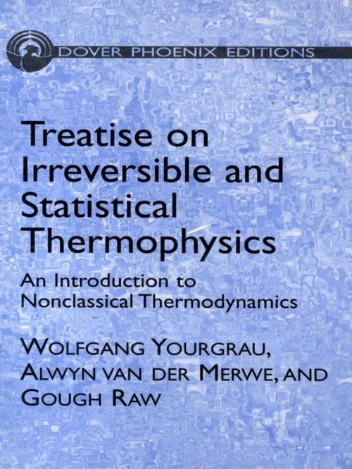 Cover of the book Treatise on Irreversible and Statistical Thermodynamics by Wolfgang Yourgrau, Alwyn van der Merwe, Gough Raw, Dover Publications
