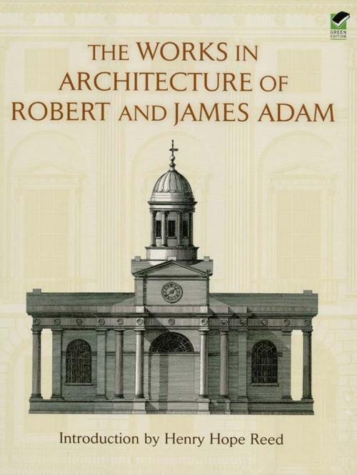 Cover of the book The Works in Architecture of Robert and James Adam by Robert Adam, James Adam, Dover Publications