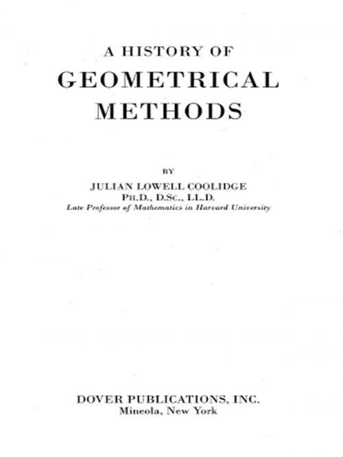 Cover of the book A History of Geometrical Methods by Julian Lowell Coolidge, Dover Publications