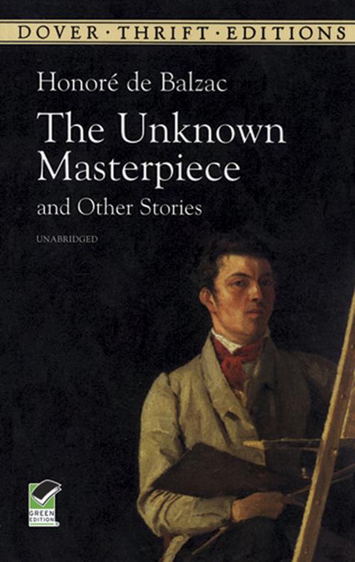 Cover of the book The Unknown Masterpiece and Other Stories by Honoré Balzac, Dover Publications