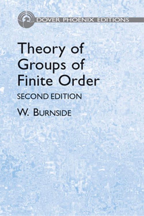 Cover of the book Theory of Groups of Finite Order by William S. Burnside, Dover Publications