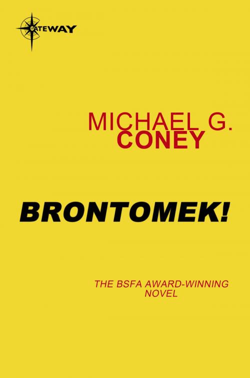 Cover of the book Brontomek by Michael G. Coney, Orion Publishing Group