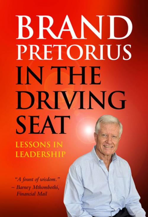 Cover of the book Brand Pretorius - In the Driving Seat by Brand Pretorius, Tafelberg