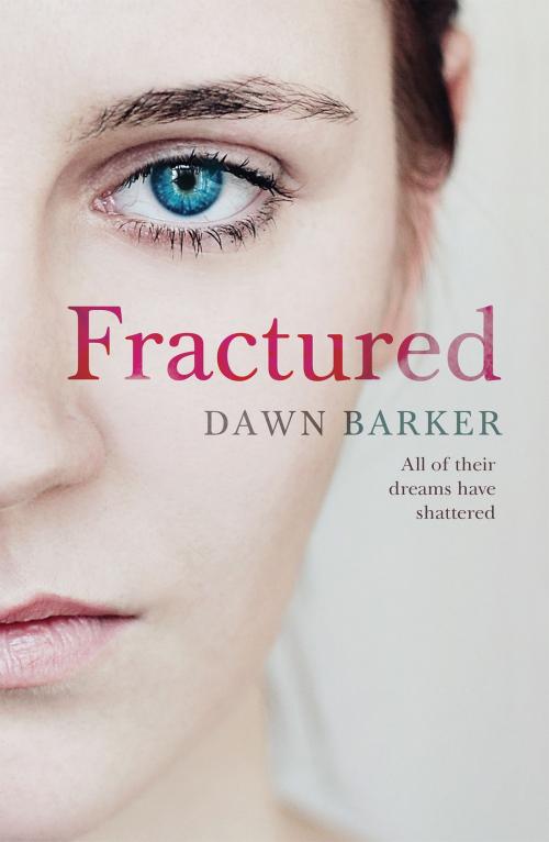 Cover of the book Fractured by Dawn Barker, Hachette Australia