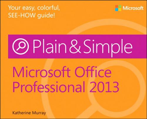 Cover of the book Microsoft Office Professional 2013 Plain & Simple by Katherine Murray, Pearson Education