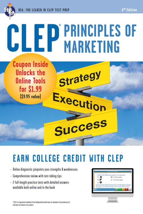 Cover of the book CLEP® Principles of Marketing Book + Online by James E. Finch, James R. Ogden, Denise T. Ogden, MBA, Anindya Chatterjee, Ph.D., Research & Education Association