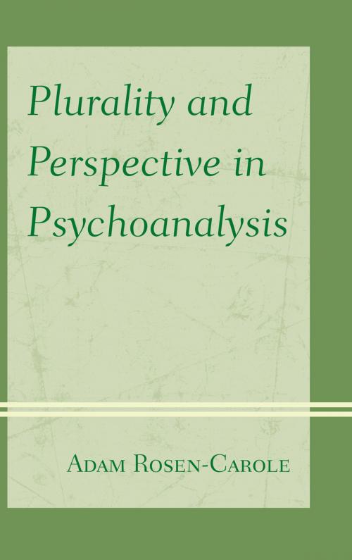 Cover of the book Plurality and Perspective in Psychoanalysis by Adam Rosen-Carole, Lexington Books