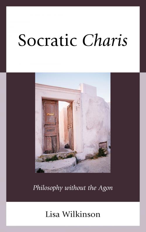 Cover of the book Socratic Charis by Lisa Atwood Wilkinson, Lexington Books