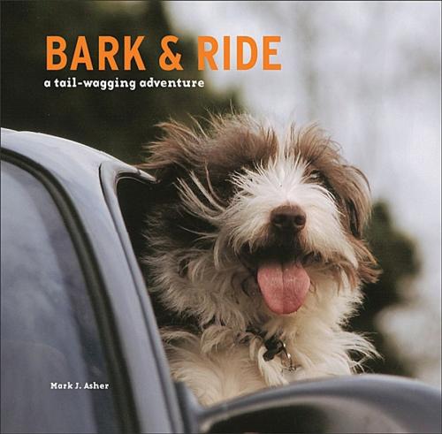 Cover of the book Bark and Ride by Mark J. Asher, Andrews McMeel Publishing, LLC