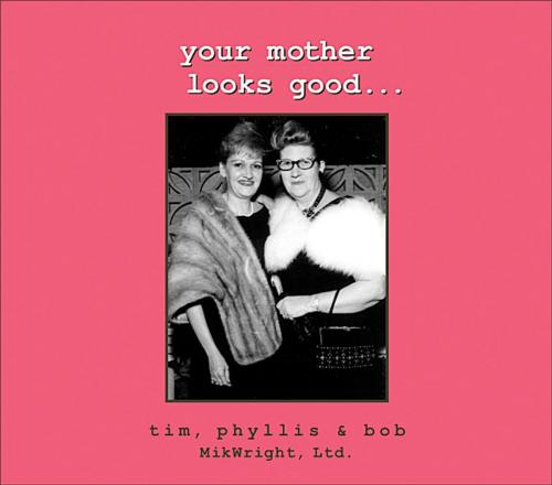 Cover of the book Your Mother Looks Good . . . by Mikwright, Ltd., Andrews McMeel Publishing, LLC