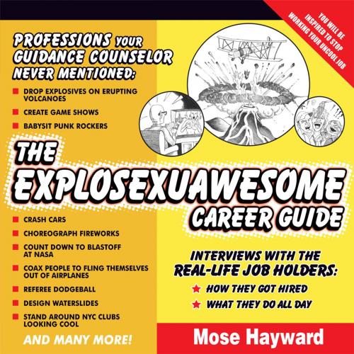 Cover of the book The Explosexuawesome Career Guide by Mose Hayward, Andrews McMeel Publishing, LLC