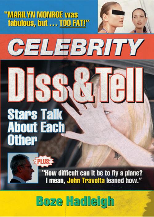 Cover of the book Celebrity Diss and Tell by Boze Hadleigh, Andrews McMeel Publishing, LLC