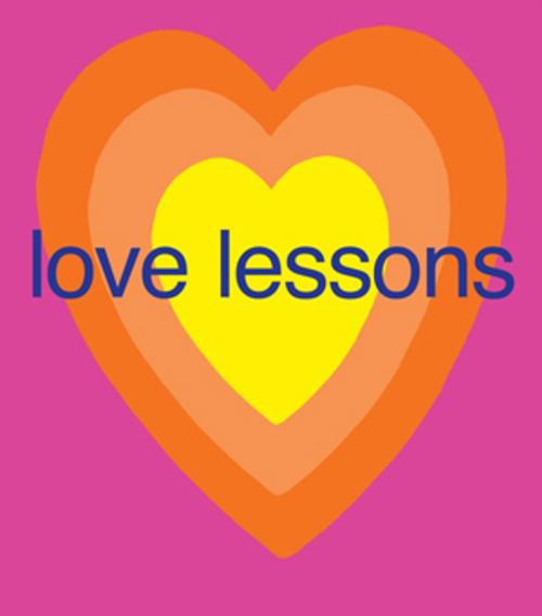 Cover of the book Love Lessons by Smallwood & Stewart, Andrews McMeel Publishing, LLC
