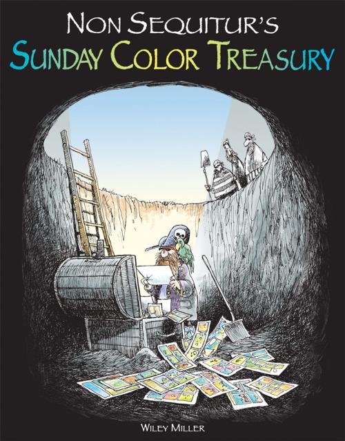 Cover of the book Non Sequitur's Sunday Color Treasury by Wiley Miller, Andrews McMeel Publishing, LLC