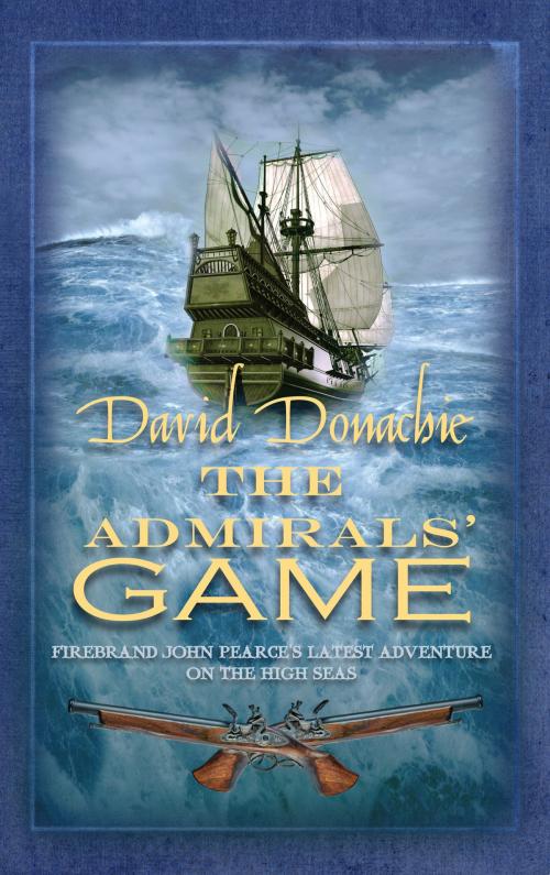 Cover of the book The Admirals' Game by David Donachie, Allison & Busby