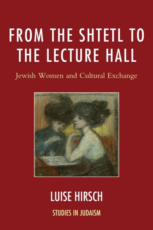 Cover of the book From the Shtetl to the Lecture Hall by Luise Hirsch, UPA
