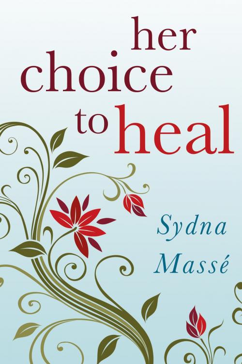 Cover of the book Her Choice to Heal by Sydna Masse, David C Cook