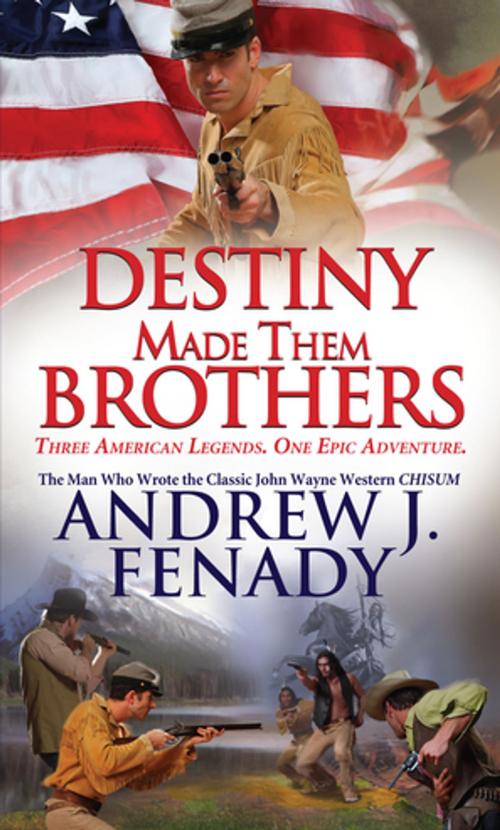 Cover of the book Destiny Made Them Brothers by Andrew J. Fenady, Pinnacle Books