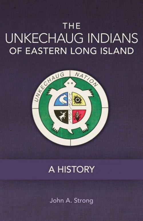 Cover of the book The Unkechaug Indians of Eastern Long Island by John A. Strong, University of Oklahoma Press