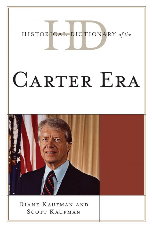 Cover of the book Historical Dictionary of the Carter Era by Diane Kaufman, Scott Kaufman, Scarecrow Press