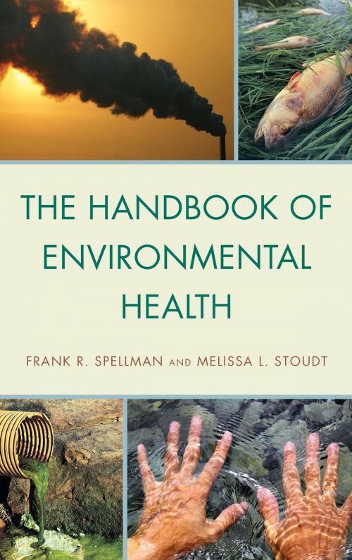 Cover of the book The Handbook of Environmental Health by Frank R. Spellman, Melissa L. Stoudt, Scarecrow Press