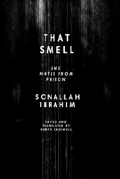 Cover of the book That Smell and Notes from Prison by Sonallah Ibrahim, New Directions