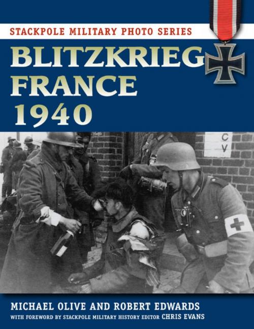 Cover of the book Blitzkrieg France 1940 by Michael Olive, Robert J. Edwards, Stackpole Books