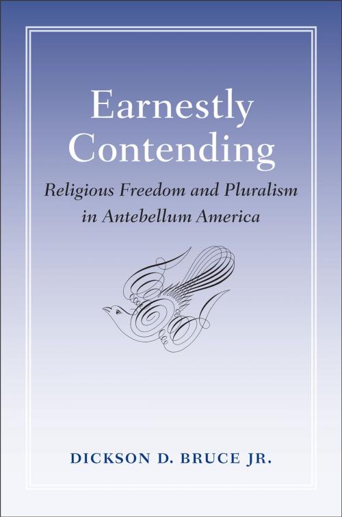 Cover of the book Earnestly Contending by Dickson D. Bruce Jr., University of Virginia Press