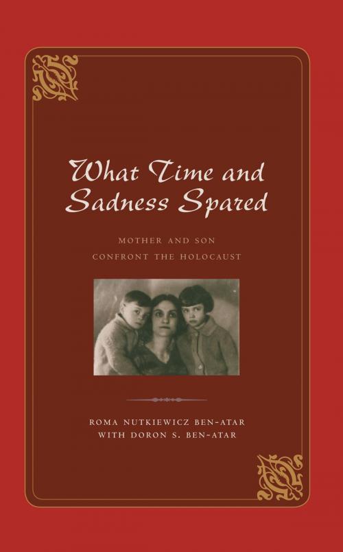 Cover of the book What Time and Sadness Spared by Roma Nutkiewicz Ben-Atar, University of Virginia Press