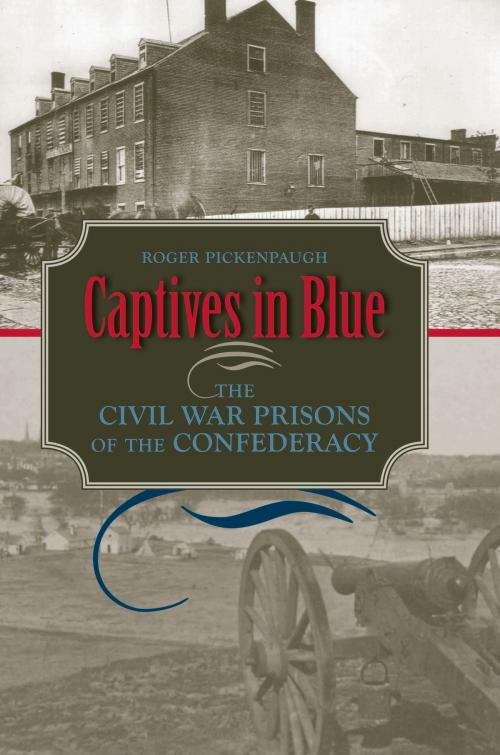 Cover of the book Captives in Blue by Roger Pickenpaugh, University of Alabama Press