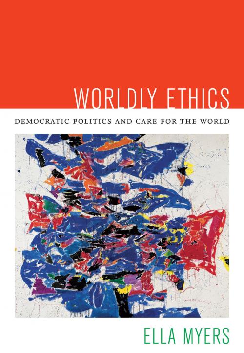 Cover of the book Worldly Ethics by Ella Myers, Duke University Press