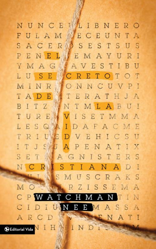Cover of the book El secreto de la vida cristiana by Watchman Nee, Vida