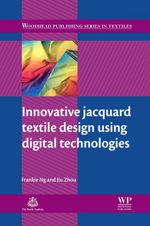 Cover of the book Innovative Jacquard Textile Design Using Digital Technologies by Frankie Ng, Jiu Zhou, Elsevier Science