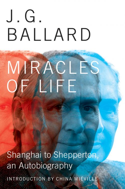 Cover of the book Miracles of Life: Shanghai to Shepperton, An Autobiography by J. G. Ballard, Liveright